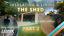 Insulating & Lining The Shed – Part 2