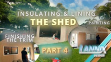 Insulating & Lining The Shed – Part 4